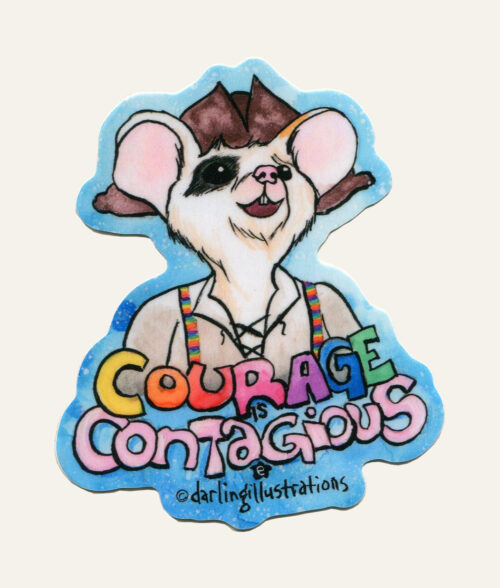 Courage is Contagious - Calico Jill Sticker
